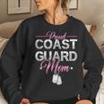 Proud Coast Guard Mom Navy Military Veteran Coast Guard Women Sweatshirt Gifts for Her