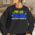 Proud Teacher World Down Syndrome Awareness Day Sweatshirt Gifts for Her