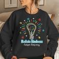 Radiate Kindness Lightbulb Radiate Kindness Teacher Women Sweatshirt Gifts for Her