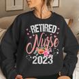 Retired Nurse 2023 Retirement For Nurse 2023 Nursing Women Crewneck Graphic Sweatshirt Gifts for Her