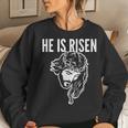 He Is Risen Jesus Resurrection Easter Religious Christians Women Sweatshirt Gifts for Her