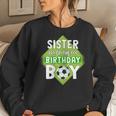 Sister Of The Birthday Boy Sister Soccer For Birthday Boy Women Sweatshirt Gifts for Her Sister Of The Birthday Boy Sister Soccer For Birthday Boy Women Sweatshirt Gifts for Her