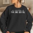 My Sister Is Type One Der Ful Diabetes Awareness Sweatshirt Gifts for Her