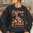 Sisters On The Loose Sisters Trip 2023 Fun Vacation Cruise Women Sweatshirt Gifts for Her