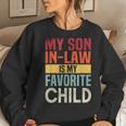 My Son In Law Is My Favorite Child Mother-In-Law Humor Women Sweatshirt Gifts for Her