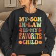 My Son In Law Is My Favorite Child Mother-In-Law Women Sweatshirt Gifts for Her