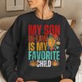 My Son In Law Is My Favorite Child Son-In-Law Dad Mom Women Sweatshirt Gifts for Her