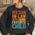 My Son In Law Is My Favourite Child Son-In-Law Mom Dad Sweatshirt Gifts for Her