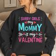 Sorry Girls Mommy Is My Valentine Toddler Boy Valentines Day Women Crewneck Graphic Sweatshirt Gifts for Her