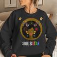 Soul Sister Sistar Black Girl Magic Melanin Women Sweatshirt Gifts for Her