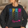 Sped Squad Proud Special Education Para Teacher Colorful Women Sweatshirt Gifts for Her