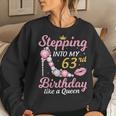 Stepping Into My 63Rd Birthday Like A Queen Happy To Me Mom Women Crewneck Graphic Sweatshirt Gifts for Her