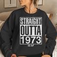 Straight Outta 1973 50 Af Funny 50Th Birthday Gag Gift Idea Women Crewneck Graphic Sweatshirt Gifts for Her