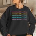 Mental Health Matters Be Kind Self Care Mental Awareness Women Sweatshirt Gifts for Her