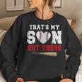 Thats My Son Out There Baseball Mom Dad Parents Women Sweatshirt Gifts for Her