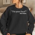 Things Black Moms Say Mens Womens Fix Your Face Women Sweatshirt Gifts for Her