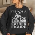 Ts Not A Dad Bod Its A Father Figure Beer Lover For Men Women Sweatshirt Gifts for Her