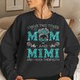 I Have Two Titles Mom And Mimi Messy Bun Women Sweatshirt Gifts for Her