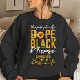 Unapologetically Dope Black Nurse Practitioner Rn V2 Women Crewneck Graphic Sweatshirt Gifts for Her
