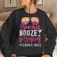 Womens Vacation Girls Trip Florida 2023 Beaches Booze And Besties Women Sweatshirt Gifts for Her