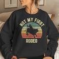 Vintage Not My First Rodeo Idea Horse Guy Texas Ranch Women Sweatshirt Gifts for Her