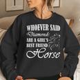 Whoever Said Diamonds Are A Girls Best Friend Horse Women Sweatshirt Gifts for Her