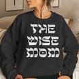The Wise Mom Four Sons Passover Seder Matzah Jewish Family Women Sweatshirt Gifts for Her