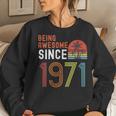 Womens Being Awesome Since 1971 Made In 1971 Vintage 50Th Birthday Women Crewneck Graphic Sweatshirt Gifts for Her