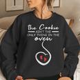 Womens Cookie Aint The Only Thing In The Oven Funny Holiday Women Crewneck Graphic Sweatshirt Gifts for Her