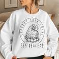 Chicken Support Your Local Egg Dealers Farmers Chicken Women Sweatshirt Gifts for Her