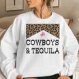 Cowboys And Tequila Western Tequila Drinking Lover Women Sweatshirt Gifts for Her