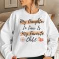 Womens My Daughter In Law Is My Favorite Child Butterfly Family Women Sweatshirt Gifts for Her