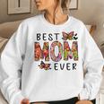 Floral Best Mom Ever From Daughter Son Kid Women Sweatshirt Gifts for Her