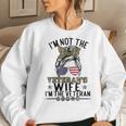 Im Not The Veterans Wife Im The Veteran Day Patriotic Women Crewneck Graphic Sweatshirt Gifts for Her