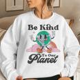 Be Kind To Our Planet Retro Cute Earth Day Save Your Earth Women Sweatshirt Gifts for Her