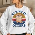 Otter- Be Kind To Otters Funny Kids Men Women Boy Gifts Women Crewneck Graphic Sweatshirt Gifts for Her