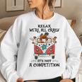 Relax Were All Crazy Its Not A Competition Chicken Hippie Women Sweatshirt Gifts for Her
