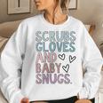 Womens Scrubs Gloves And Baby Snugs Women Sweatshirt Gifts for Her
