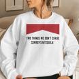 Two Things We Dont Chase Cowboys And Tequila Women Sweatshirt Gifts for Her