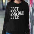 Mens Fathers Day Gifts From Wife Mom  Best Dog Dad Ever  Women Crewneck Graphic Sweatshirt
