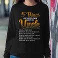 5 Things You Should Know About My Uncle Funny Christmas Gift Women Crewneck Graphic Sweatshirt Funny Gifts