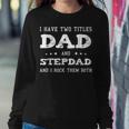 Best Dad And Stepdad Cute Fathers Day Gift From Wife V4 Women Crewneck Graphic Sweatshirt Funny Gifts