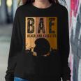 Black History Month Bae Black And Educated Melanin Women Women Crewneck Graphic Sweatshirt Funny Gifts