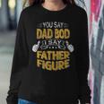 Daddy You Say Dad Bod I Say Father Figure Beer Da Women Sweatshirt Unique Gifts