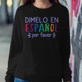 Dimelo En Espanol Por Favor Bilingual Latina Spanish Teacher Women Crewneck Graphic Sweatshirt Funny Gifts