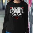 Im The Favorite Sister Women Sweatshirt Unique Gifts