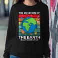 Funny Science Rotation Of Earth Makes My Day Space Teacher Women Crewneck Graphic Sweatshirt Funny Gifts