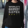 Funny Worlds Okayest Sister - Vintage Style Women Crewneck Graphic Sweatshirt Funny Gifts