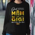God ed Me Two Titles Mom And Gigi Sunflower Women Sweatshirt Unique Gifts