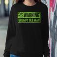Grumpy Old Man Fathers Day For Men Sarcastic Women Sweatshirt Unique Gifts